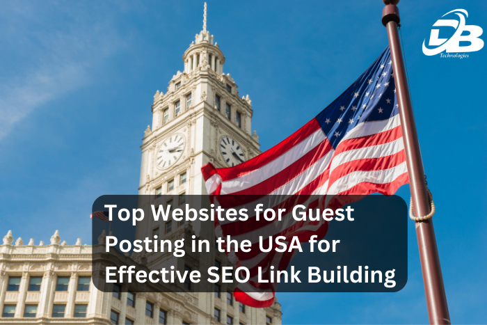 Top Websites for Guest Posting in the USA for Effective SEO Link Building