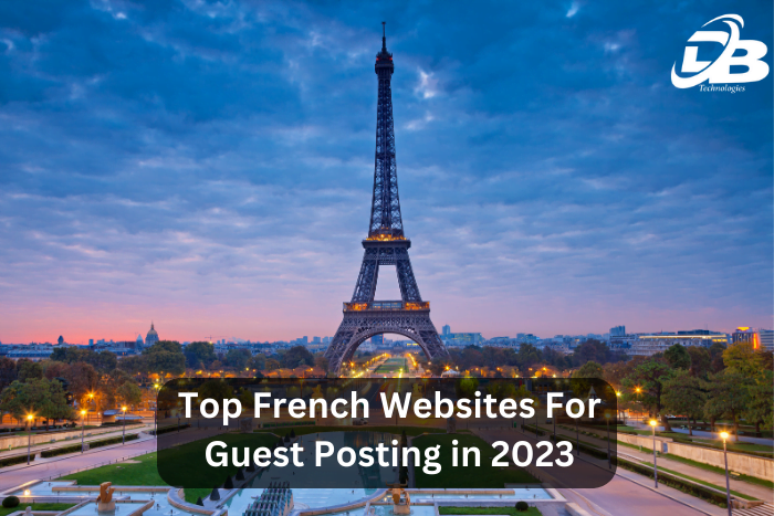 Top French Websites For Guest Posting in 2023